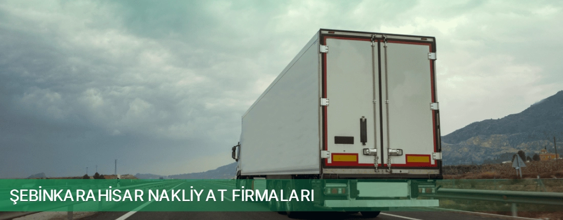 Şebinkarahisar Nakliyat Taşımacılık